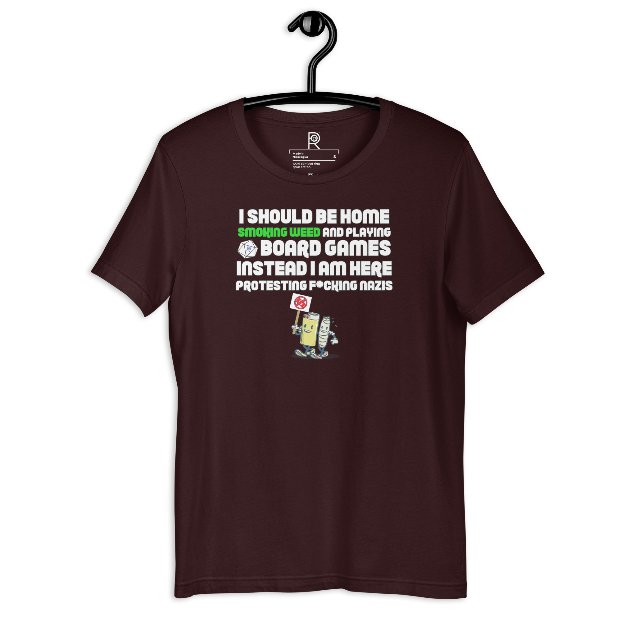 R - I Should Be Home Smoking Weed And Playing Board Games Instead I Am Here Protesting F*cking Nazis Dark Style Unisex T-shirt - Image 24