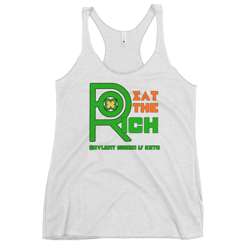 R - Eat The Rich Soylent Green Is Keto Women's Racerback Tank - Image 23