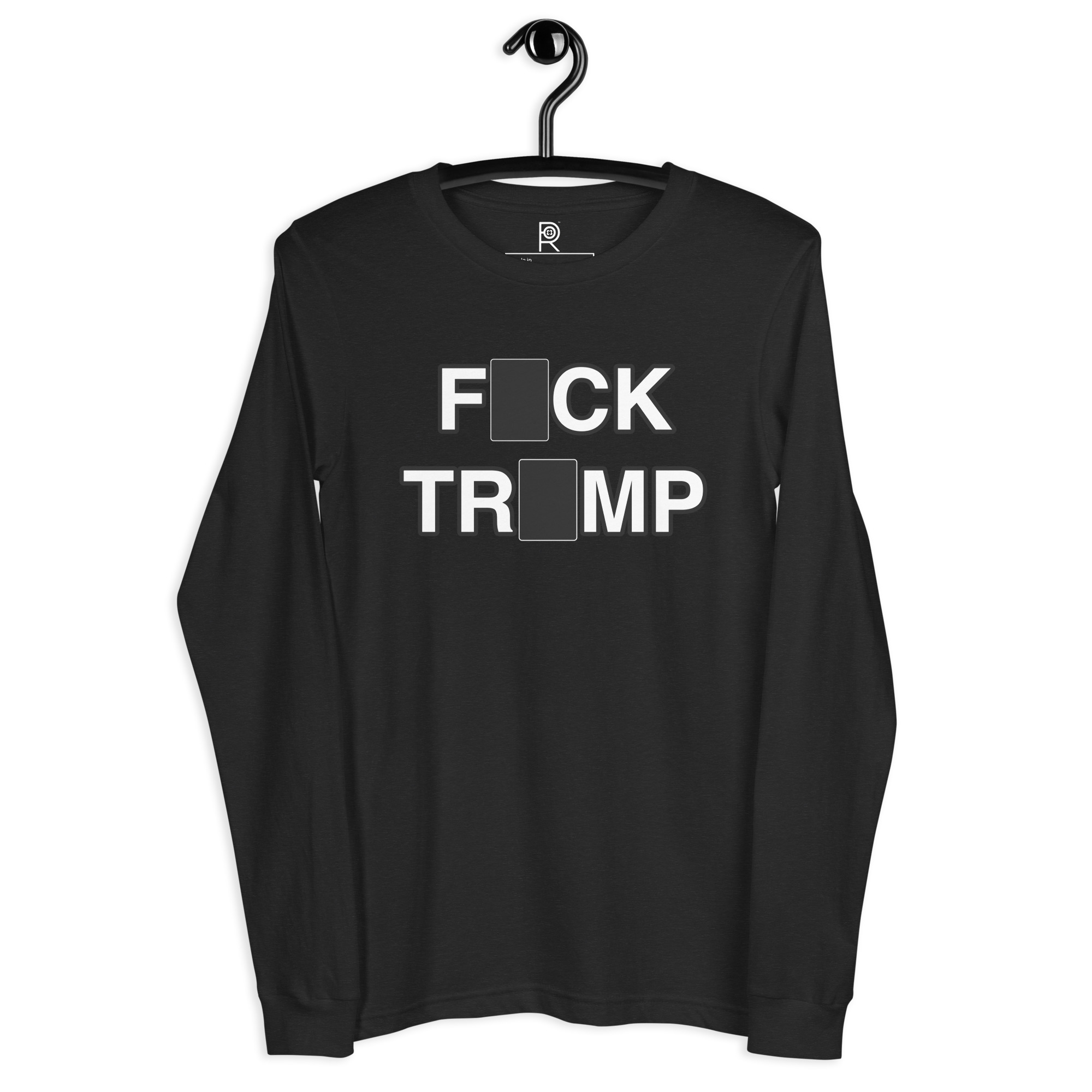 R - Fck Trmp Dark Style Unisex Long Sleeve Tee