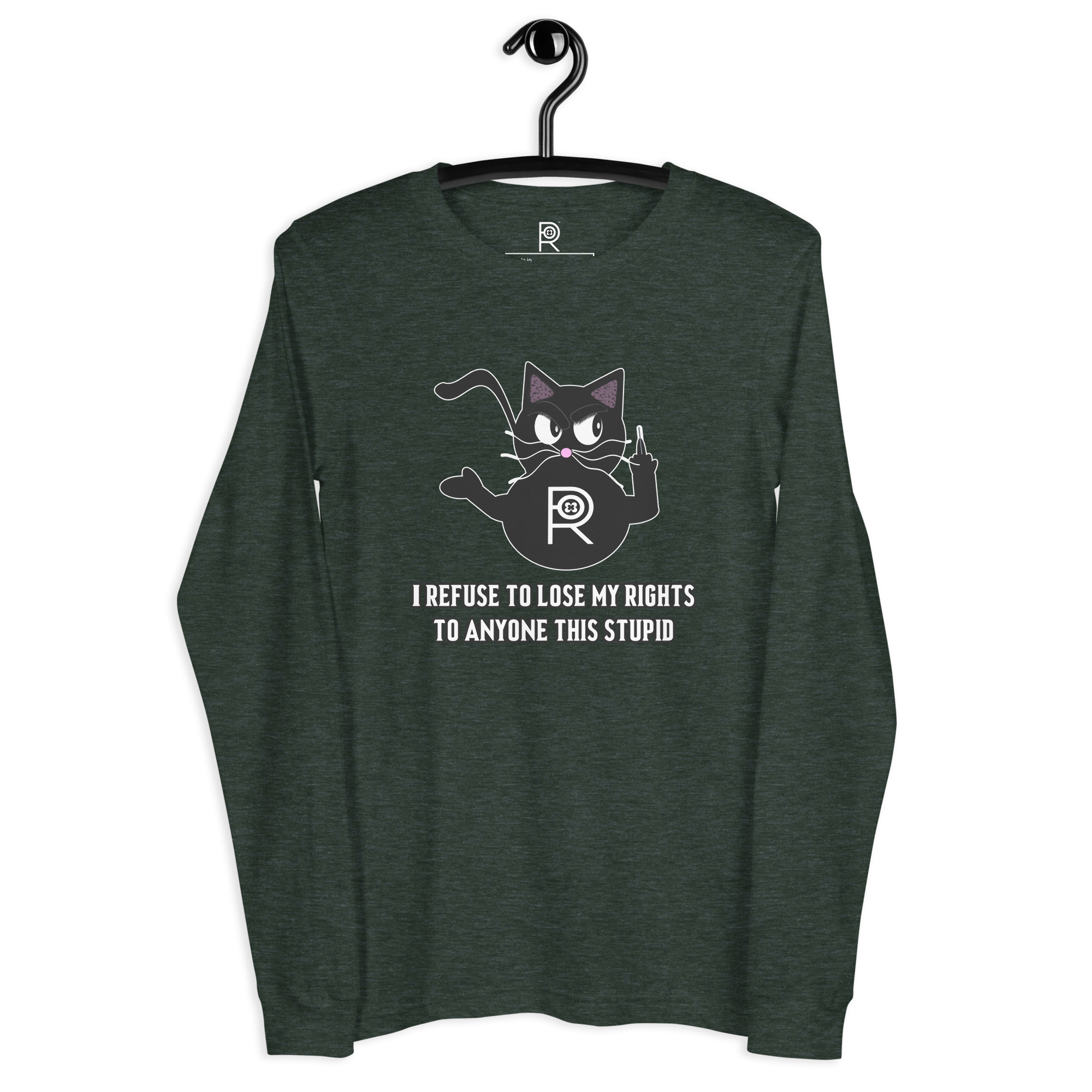R - I Refuse To Lose My Rights To Anyone This Stupid Dark Style Unisex Long Sleeve Tee - Image 10
