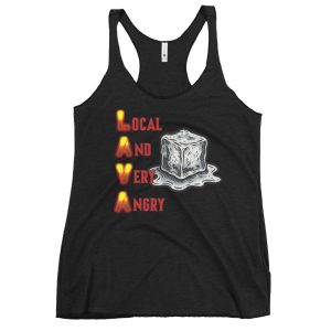 R - Local And Very Angry Women's Racerback Tank