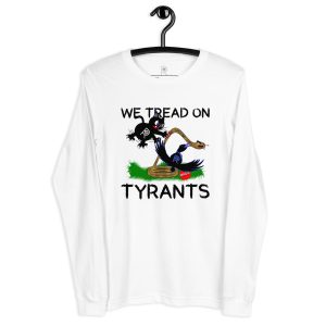 R - We Tread On Tyrants Light Style Unisex Long Sleeve Tee