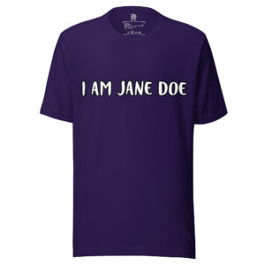 R - I Am Jane Doe - Team Purple Unisex T-shirt